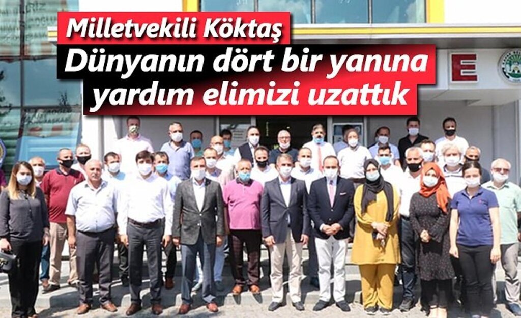 Milletvekili Köktaş: Dünyanın dört bir yanına yardım elimizi uzattık