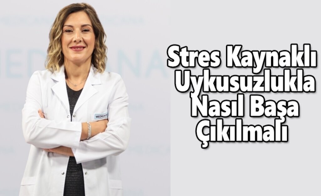 Stres Kaynaklı Uykusuzlukla Nasıl Başa Çıkılmalı