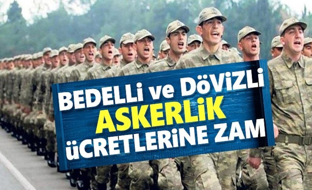 Bedelli ve dövizli askerlik ücretlerine zam
