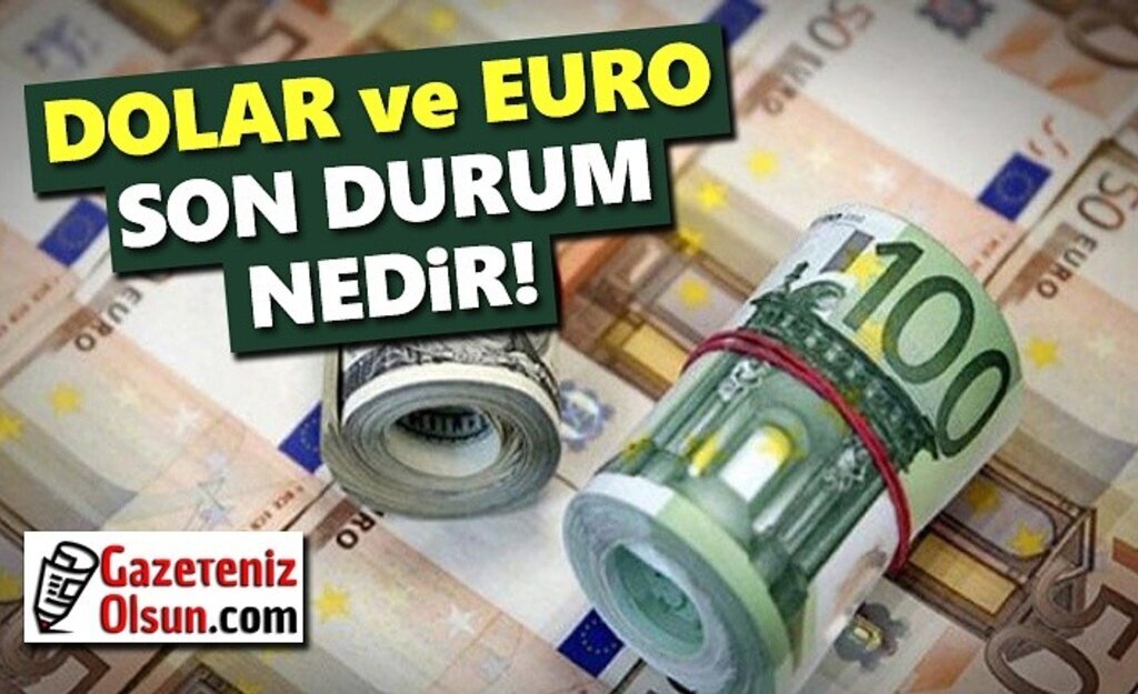 Dolar ve Euro Kuru Son Durum Nedir! Döviz Piayasaları Nasıl!