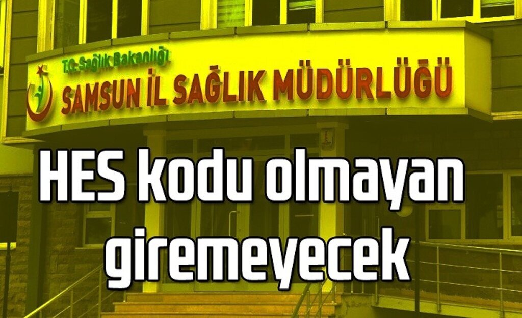 Samsun'da HES kodu olmayan buraya giremeyecek, HES kodu nasıl alınır!