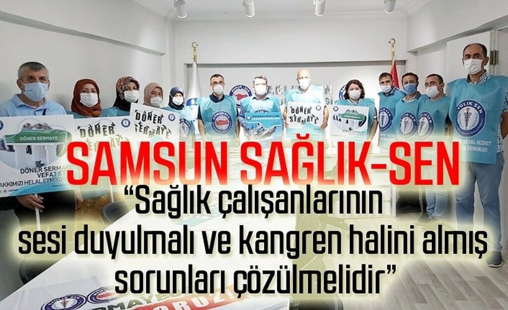 Samsun Sağlık-Sen: Sağlık çalışanlarının sesi duyulmalı