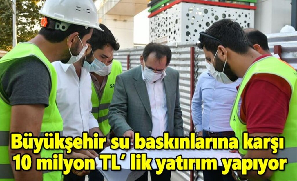 Büyükşehir su baskınlarına karşı 10 milyon TL'lik yatırım yapıyor