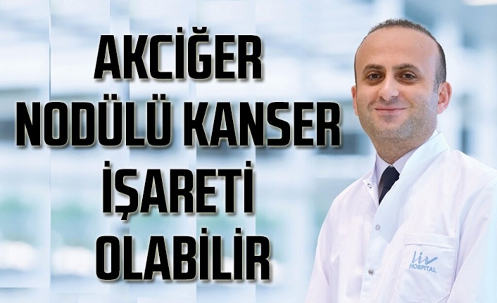 Akciğer nodülü kanser işareti olabilir