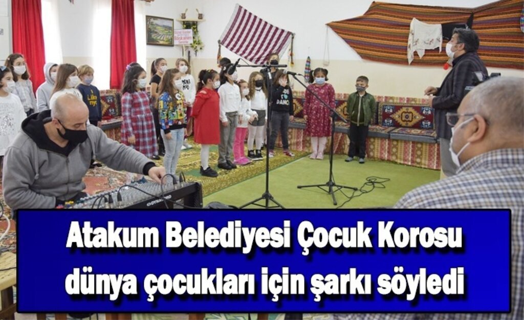 Atakum Belediyesi Çocuk Korosu dünya çocukları için şarkı söyledi