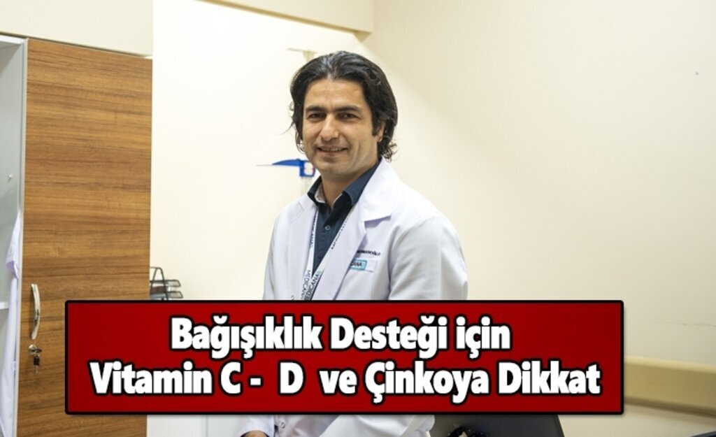 Bağışıklık Desteği için Vitamin C - D ve Çinkoya Dikkat