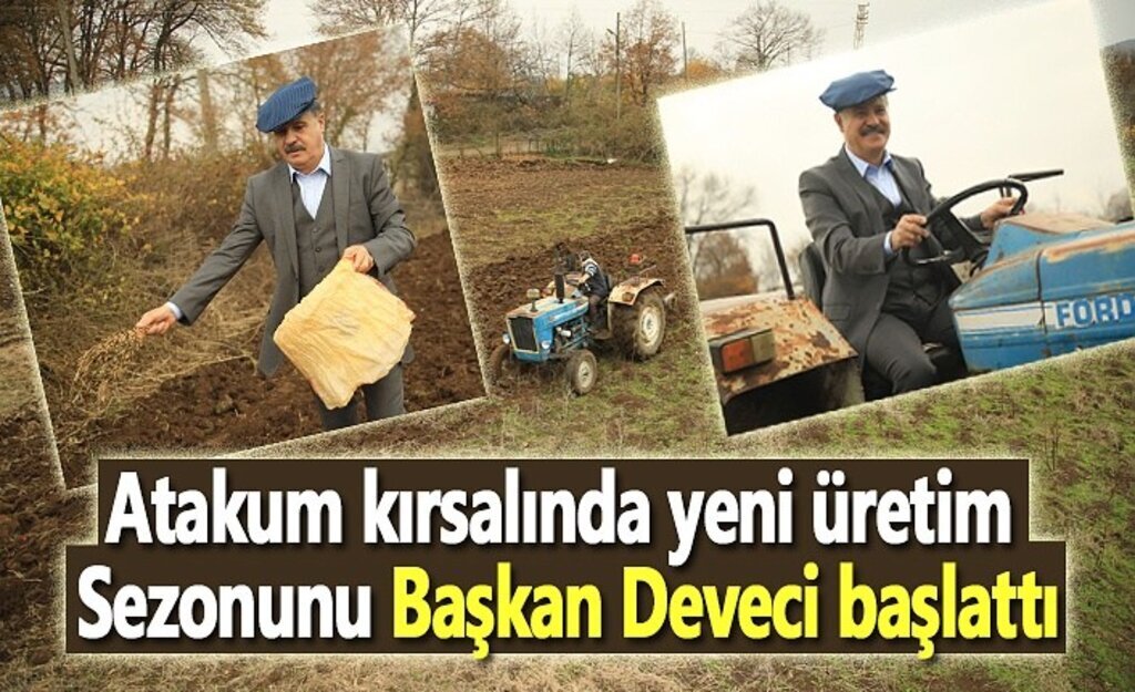 Atakum kırsalında yeni üretim sezonunu, Başkan Deveci başlattı