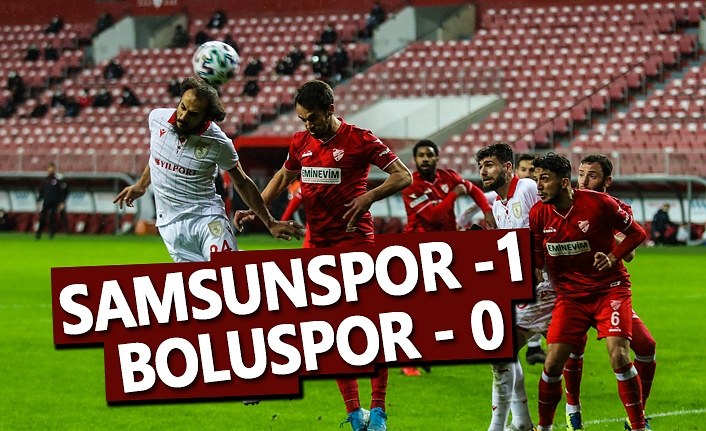 Samsunspor- Boluspor Maç Sonucu 1-0