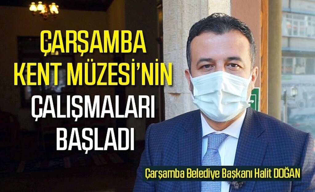 Kent Müzesi ile Çarşamba'nın tarihi nesil boyu aktarılacak