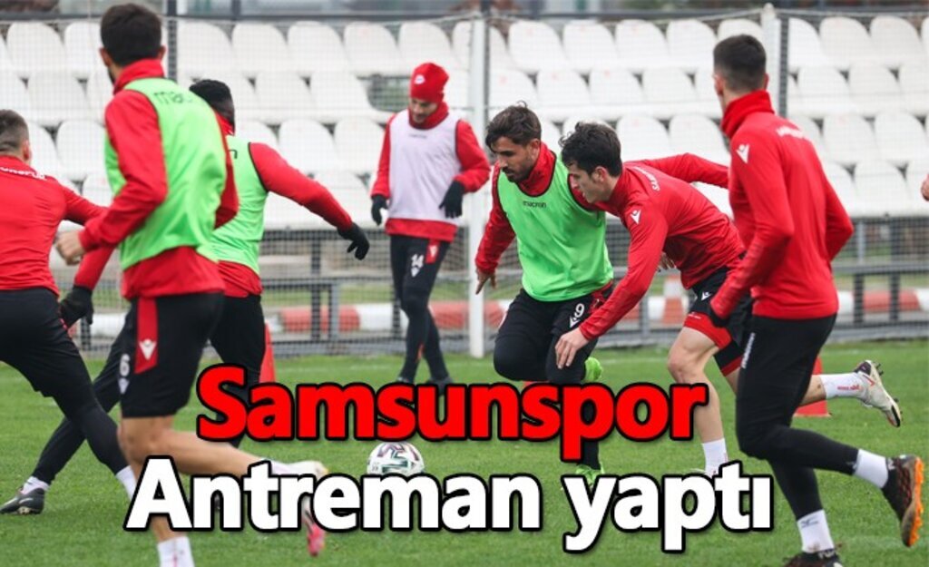 Samsunspor antreman yaptı