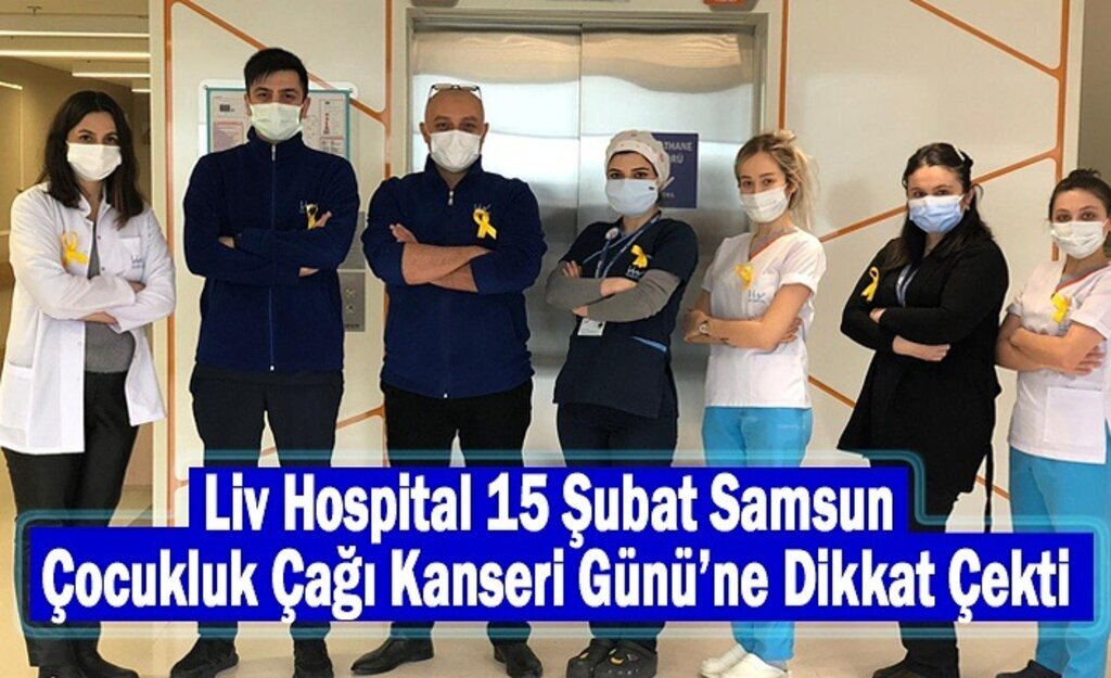 Liv Hospital 15 Şubat Samsun Çocukluk Çağı Kanseri Günü’ne Dikkat Çekti