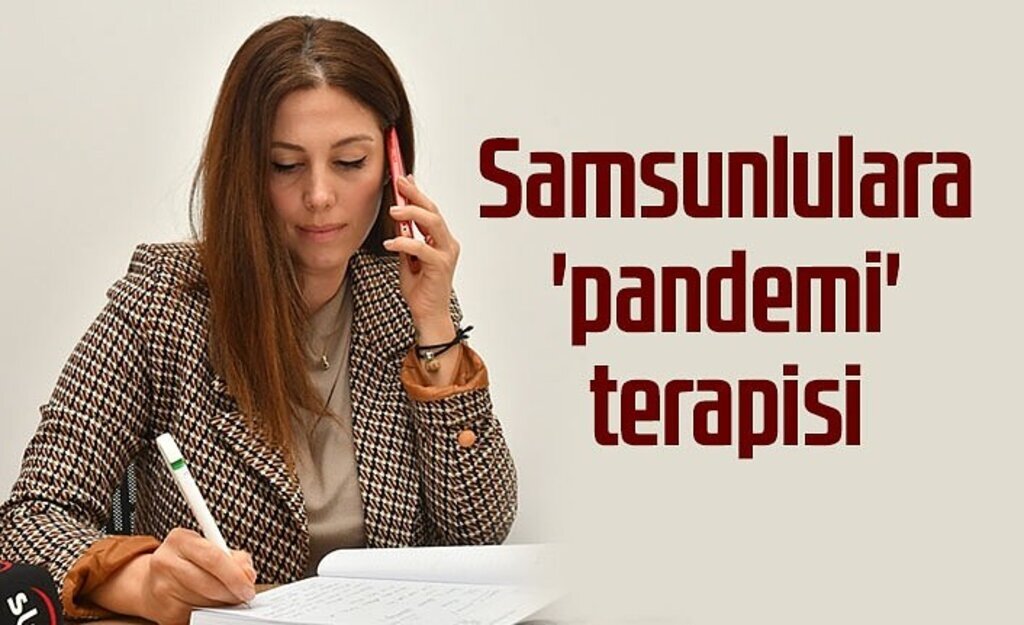 Samsunlulara 'pandemi' terapisi desteği