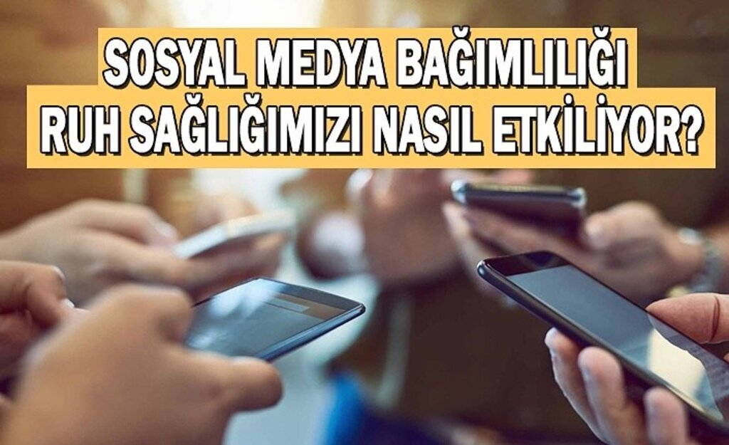 Sosyal Medya Ruh Sağlığımızı Nasıl Etkiliyor?