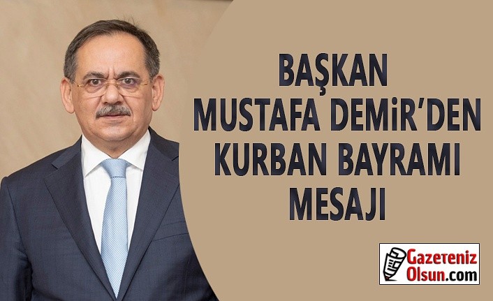 Samsun Büyükşehir Belediye Başkanı  Demir’in Kurban Bayramı Mesajı
