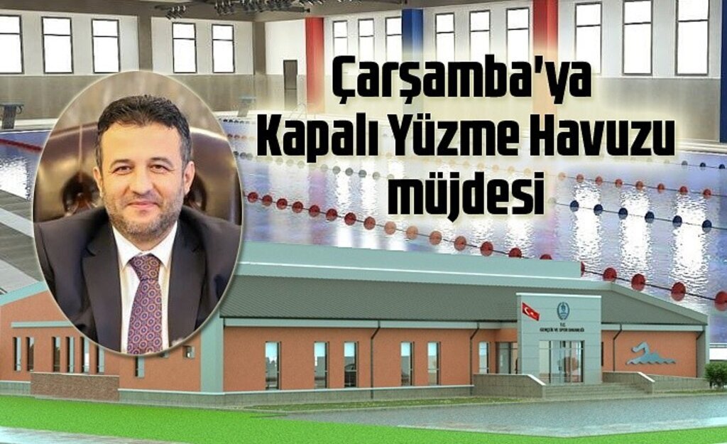 Başkan Halit Doğan'dan Çarşamba'ya Kapalı Yüzme Havuzu Müjdesi