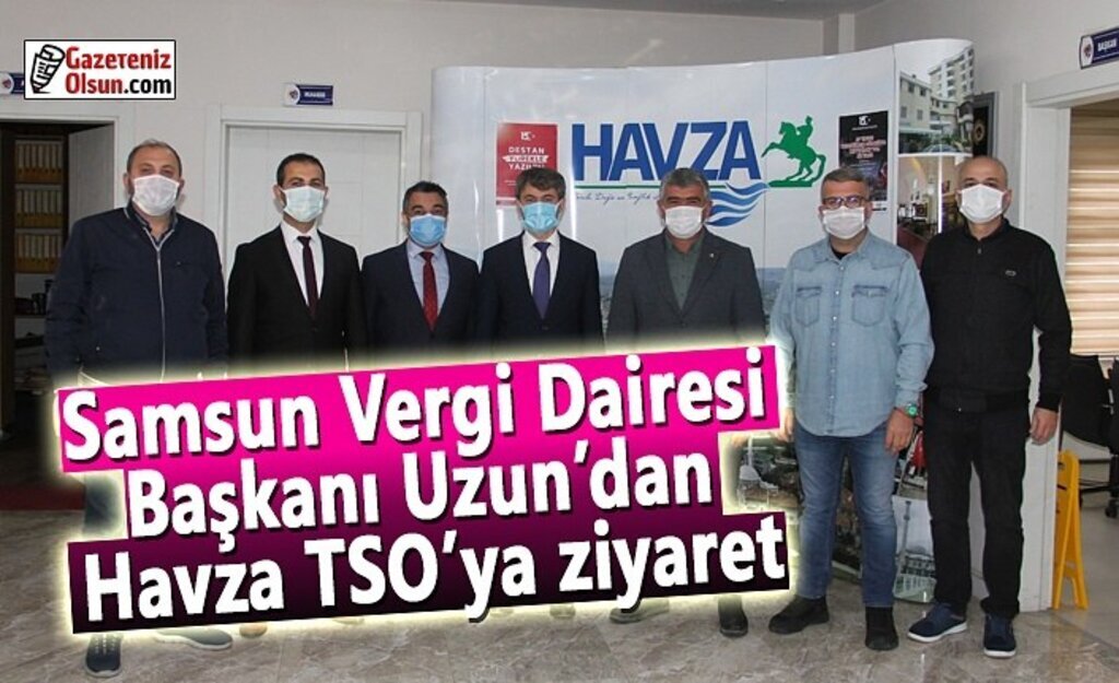 Samsun Vergi Dairesi Başkanı Uzun’dan Havza TSO’ya ziyaret