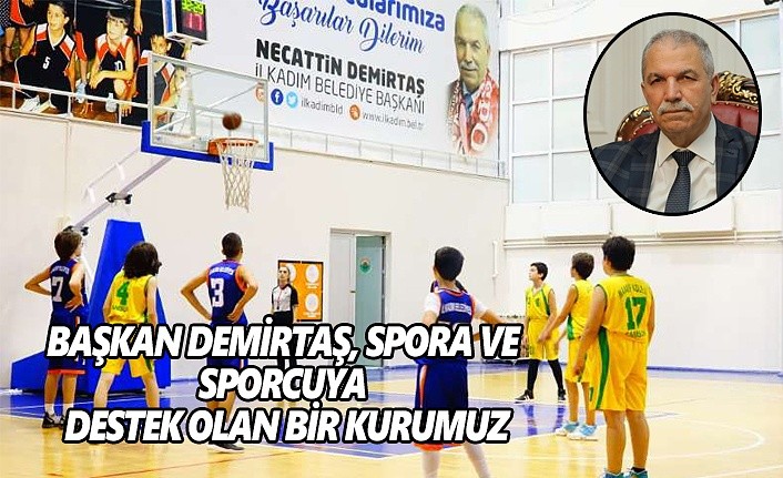 Başkan Demirtaş, spora ve sporcuya destek olan bir kurumuz