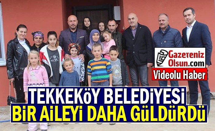 Tekkeköy Belediyesi Bir Aileye Daha Ev Yaptırdı - Samsun Haber