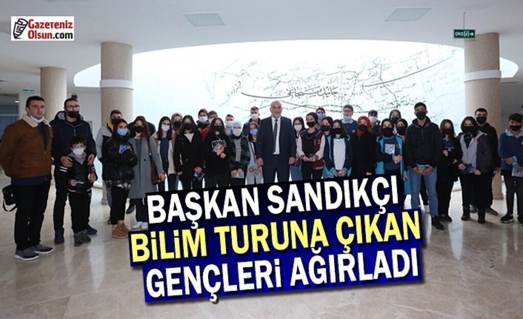 Başkan Sandıkçı Bilim Turuna Çıkan Gençleri Ağırladı