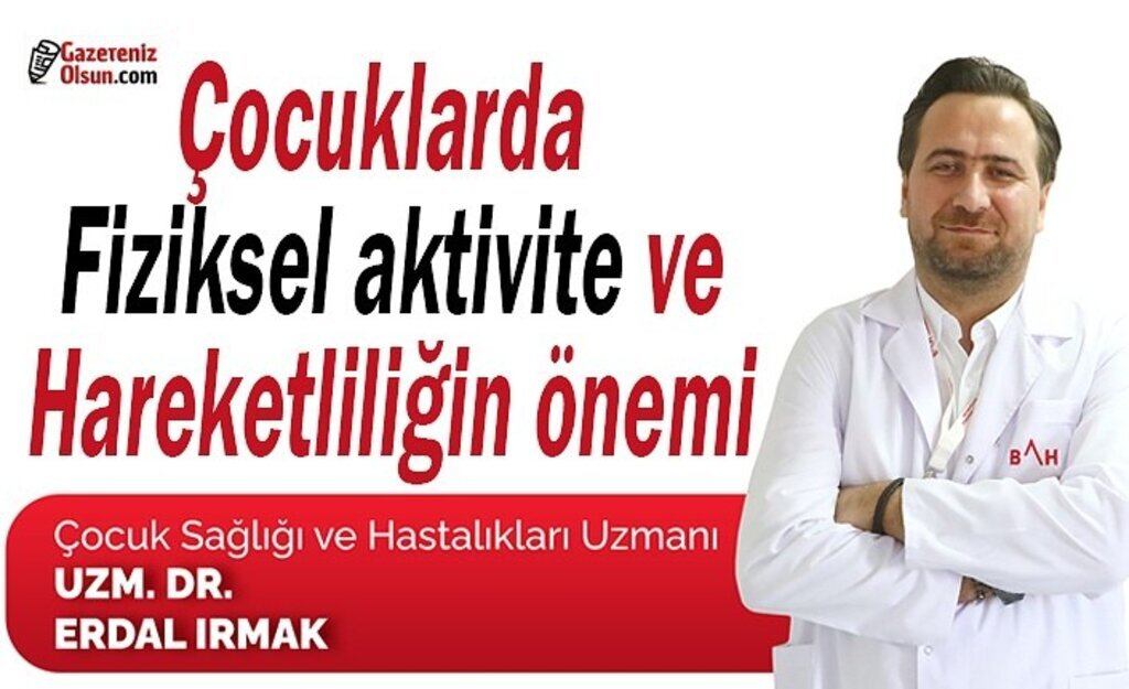 Çocuklarda fiziksel aktivite ve hareketliliğin önemi