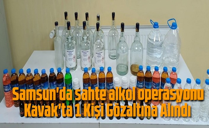Kavak'ta sahte alkol operasyonu : 1 Gözaltı