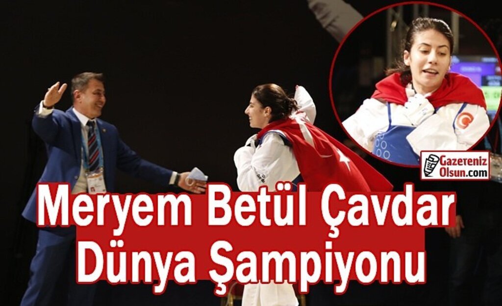 Meryem Betül Çavdar Dünya Şampiyonu
