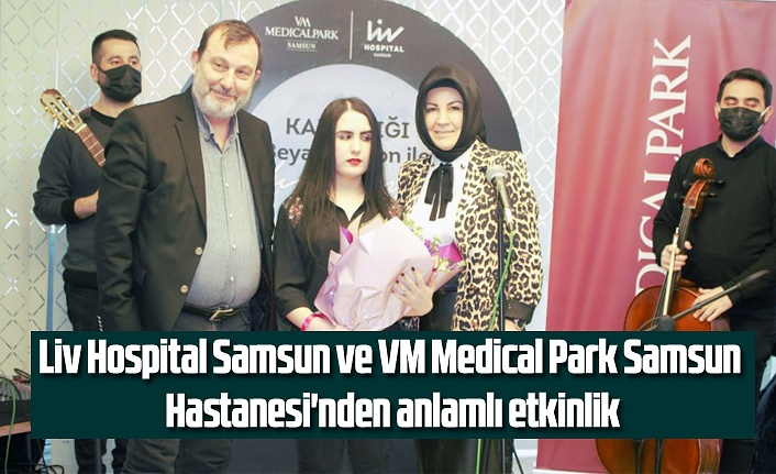 Liv Hospital Samsun ve VM Medical Park Samsun Hastanesi'nden anlamlı etkinlik