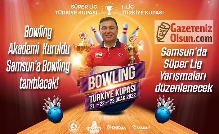 Samsun'da Bowling Türkiye Şampiyonaları ve Bowling Akademi Açılışı Yapılacak
