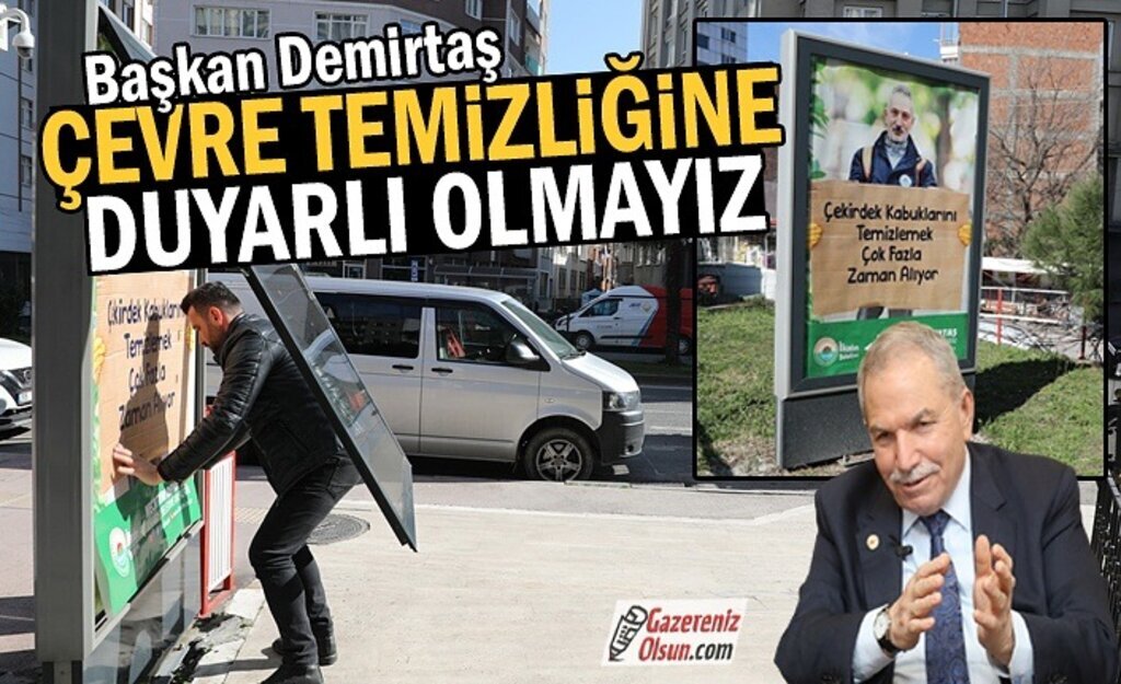 Başkan Demirtaş'tan Çevre Temizliğine Duyarlılığı Artıracak Afişler