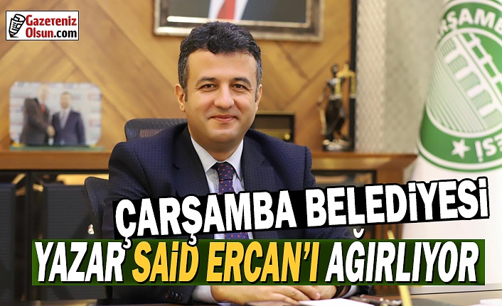 Çarşamba Belediyesi Yazar Said Ercan'ı Ağırlıyor