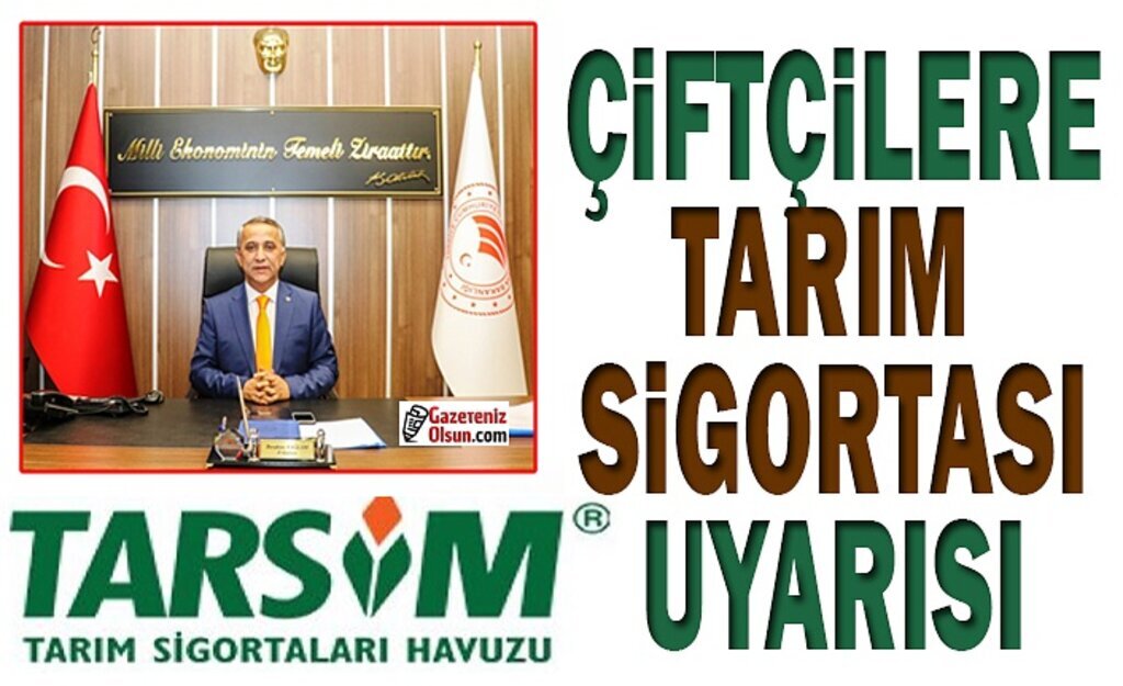 Çiftçilere Tarım Sigortası Uyarısı