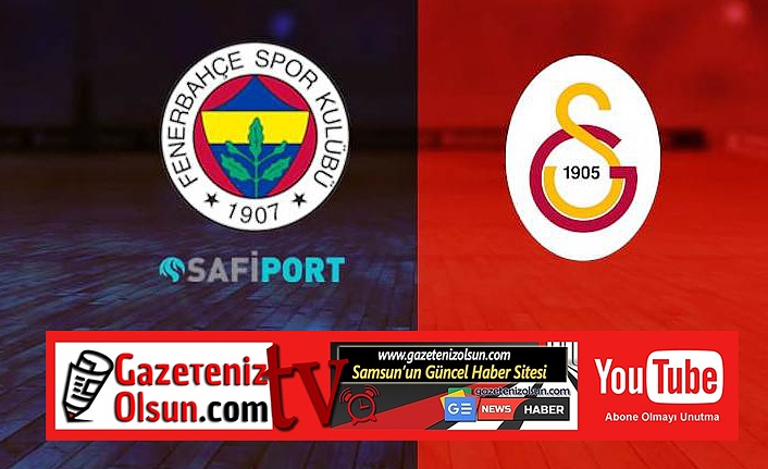 Galatasaray Fenerbahçe basketbol derbisi canlı yayın hangi kanalda?