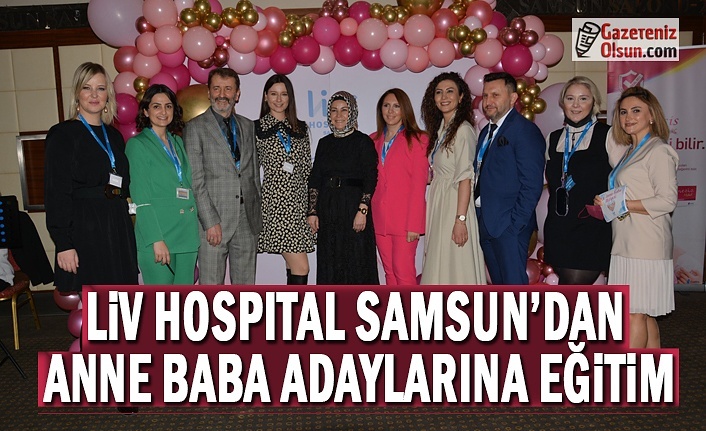 Liv Hospital Samsun'dan Baba Adaylarına Eğitim
