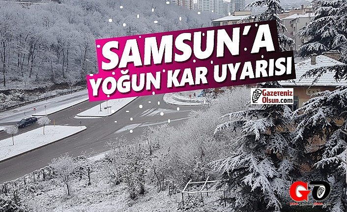 Samsun'da Yoğun Kar Uyarısı