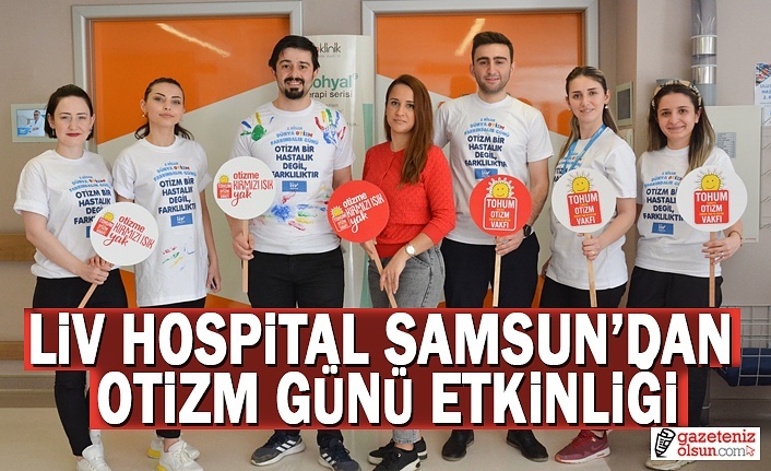 Liv Hospital Samsun'dan Otizm Günü Etkinliği