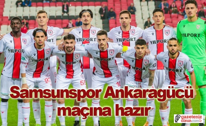 Samsunspor Ankaragücü maçına hazır! Samsunspor Puan Durumu