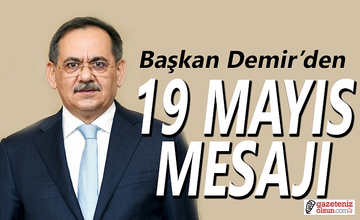 Başkan Demir'den 19 Mayıs Mesajı