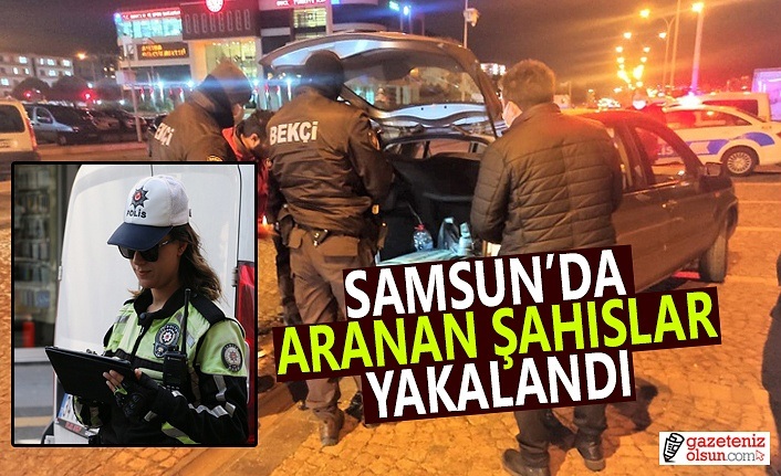 Samsun'da aranan 70 kişi yakalandı