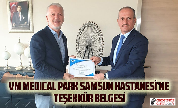 VM Medical Park Samsun Hastanesi'ne Teşekkür Belgesi