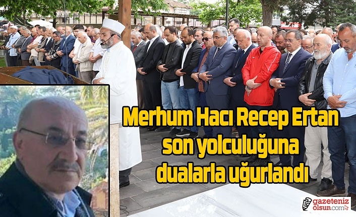 AK Parti Terme ailesinin acı günü! Recep Ertan dualarla uğurlandı