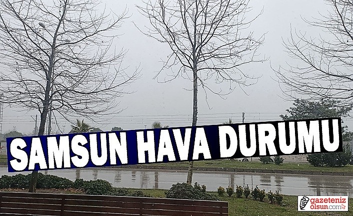 Samsun'a yağmurlu günler geliyor!