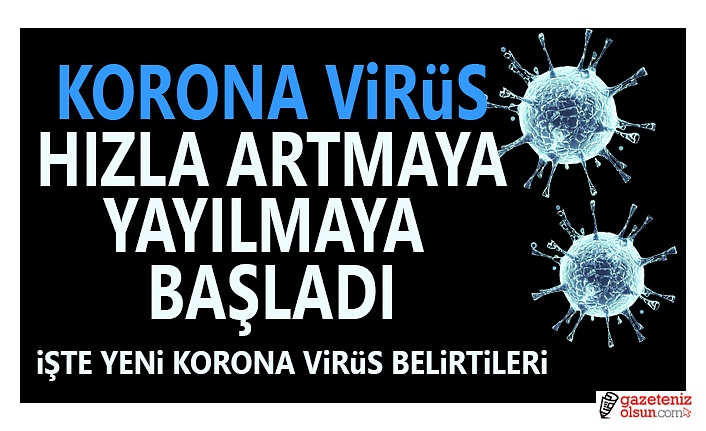 Korona Virüs Vakaları Hızla Artarken Belirtileri de Değişti