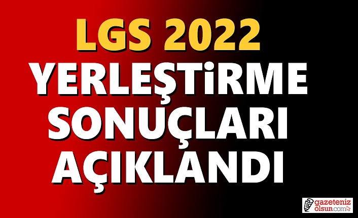 LGS 2022 yerleştirme sonuçları açıklandı