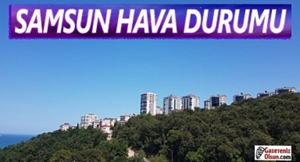 26 Ağustos Samsun Hava Durumu