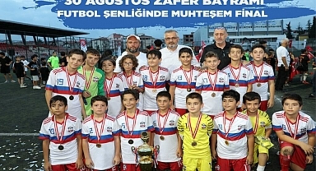 30 Ağustos Zafer Bayramı futbol şenliğinde muhteşem final
