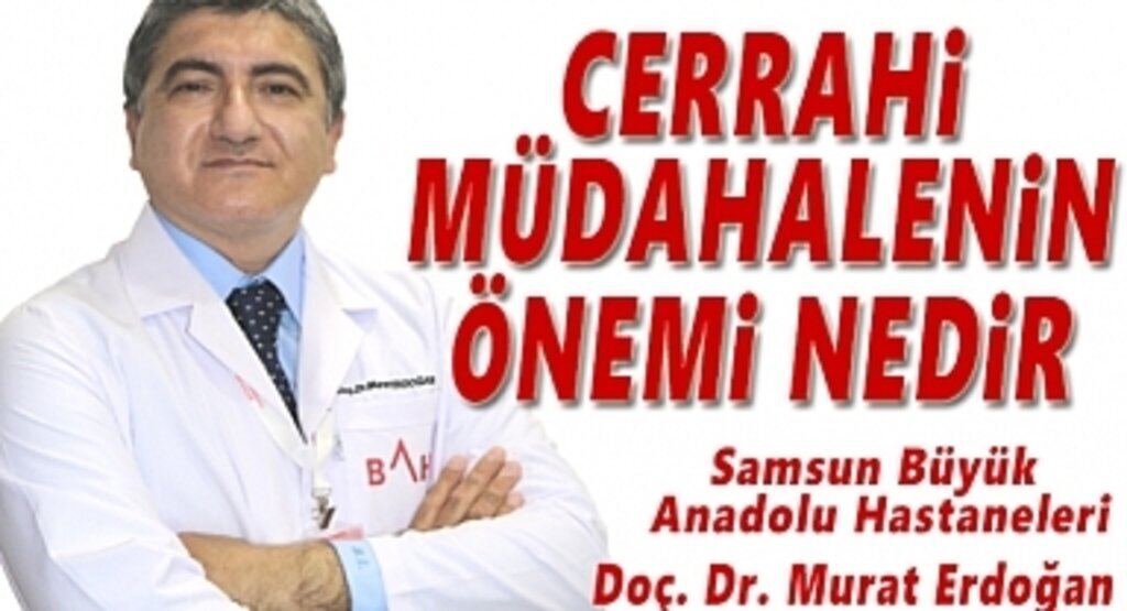 Cerrahi müdahalenin önemi nedir ?