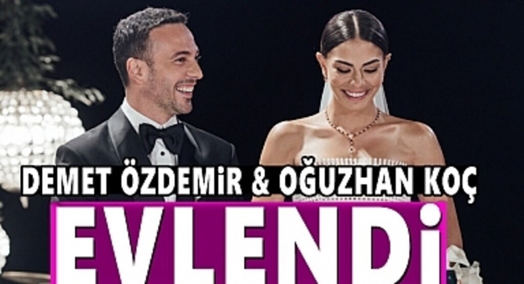 Demet Özdemir ve Oğuzhan Koç evlendi
