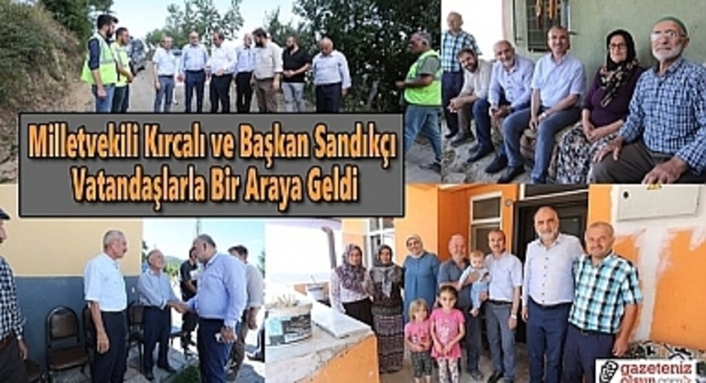 Milletvekili Kırcalı ve Başkan Sandıkçı Vatandaşlarla Bir Araya Geldi
