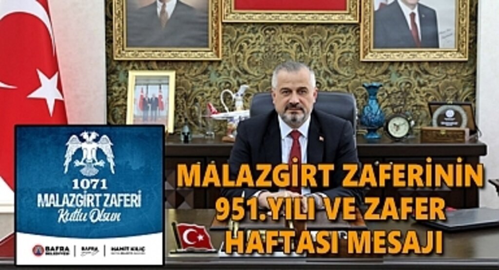 Malazgirt zaferinin 951.yılı ve zafet haftası mesajı