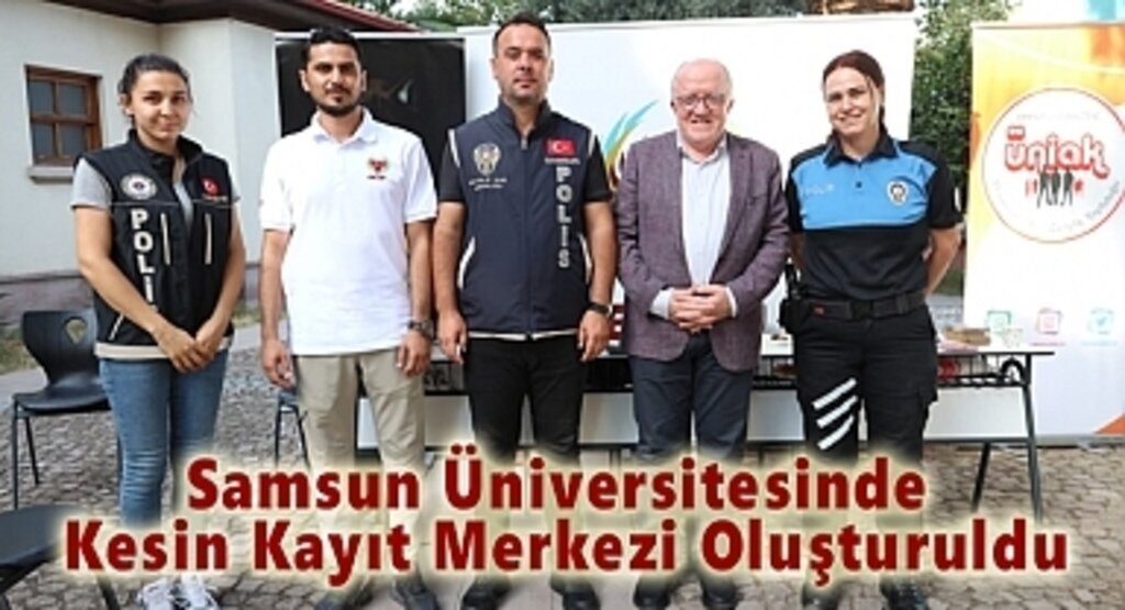 Samsun Üniversitesinde Kesin Kayıt Merkezi Oluşturuldu